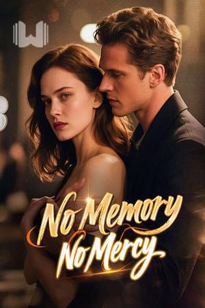 No Memory No Mercy